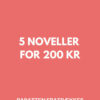 5 noveller for 200 kr